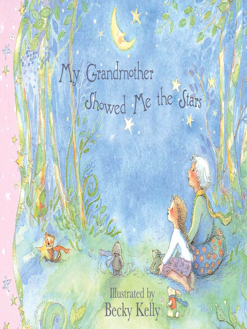 Title details for My Grandmother Showed Me the Stars by Becky Kelly - Available